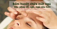 Bấm huyệt chữa mất ngủ 8 cách hiệu quả